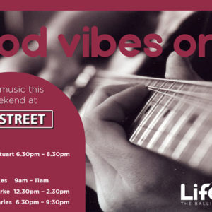 Good Vibes Only – 6 & 7 July 2018