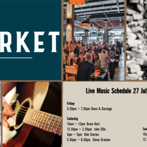 MUSIC @ THE MARKET – 27TH – 29TH JULY