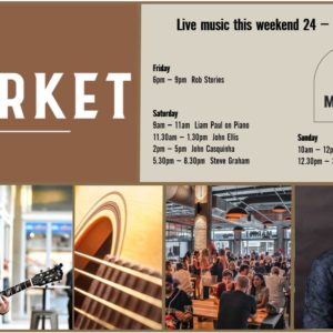 MUSIC @ THE MARKET –24TH – 26TH AUGUST