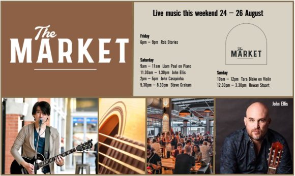 MUSIC @ THE MARKET –24TH – 26TH AUGUST
