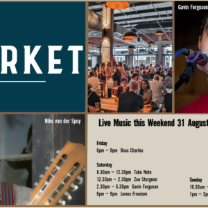 MUSIC @ THE MARKET –31ST AUGUST– 2ND SEPTEMBER