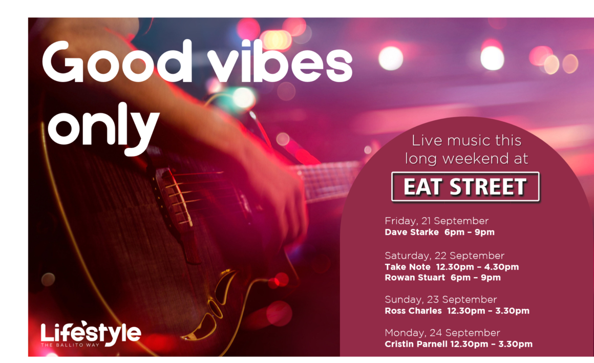 Good Vibes Only – 21st September – 24th September