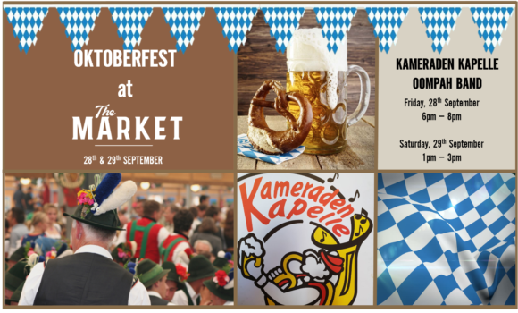 OKTOBERFEST @ THE MARKET –28TH SEPTEMBER – 29TH SEPTEMBER