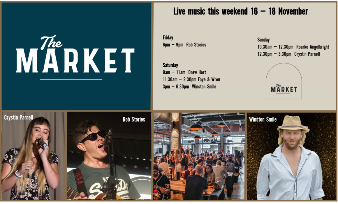 MUSIC @ THE MARKET –16th NOVEMBER– 18th NOVEMBER