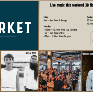 MUSIC @ THE MARKET – 30th NOVEMBER – 2nd DECEMBER