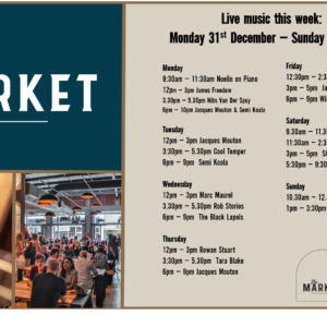 MUSIC @ THE MARKET – 31st DECEMBER – 6th JANUARY