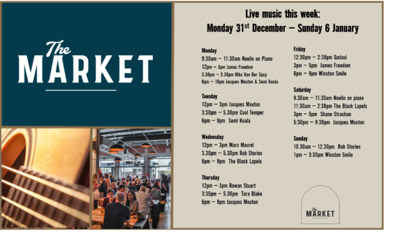 MUSIC @ THE MARKET – 31st DECEMBER – 6th JANUARY