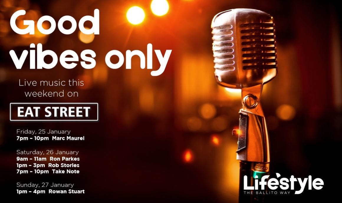 Good Vibes Only – 25th January – 27th January