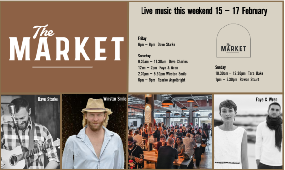 MUSIC @ THE MARKET – 15 FEBRUARY – 17 FEBRUARY
