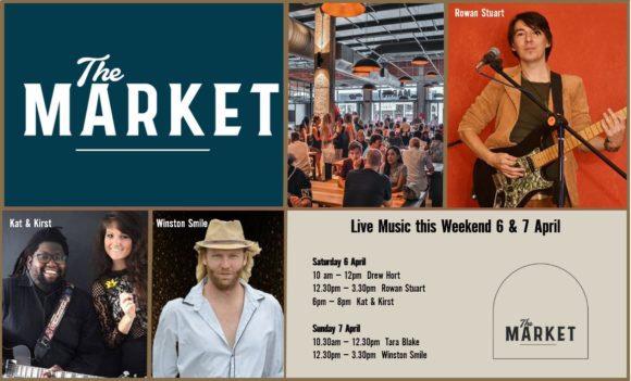MUSIC @ THE MARKET – 5th APRIL – 7th APRIL
