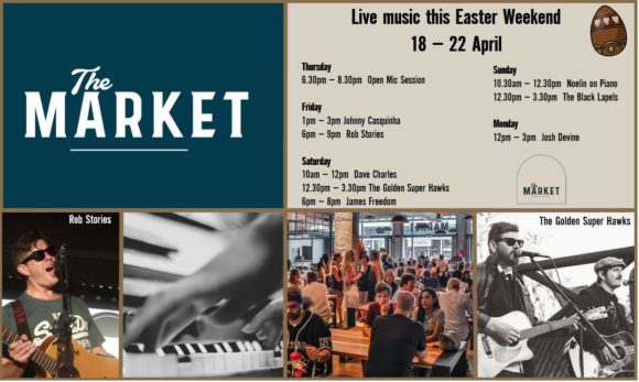 MUSIC @ THE MARKET – 18th APRIL – 22nd APRIL