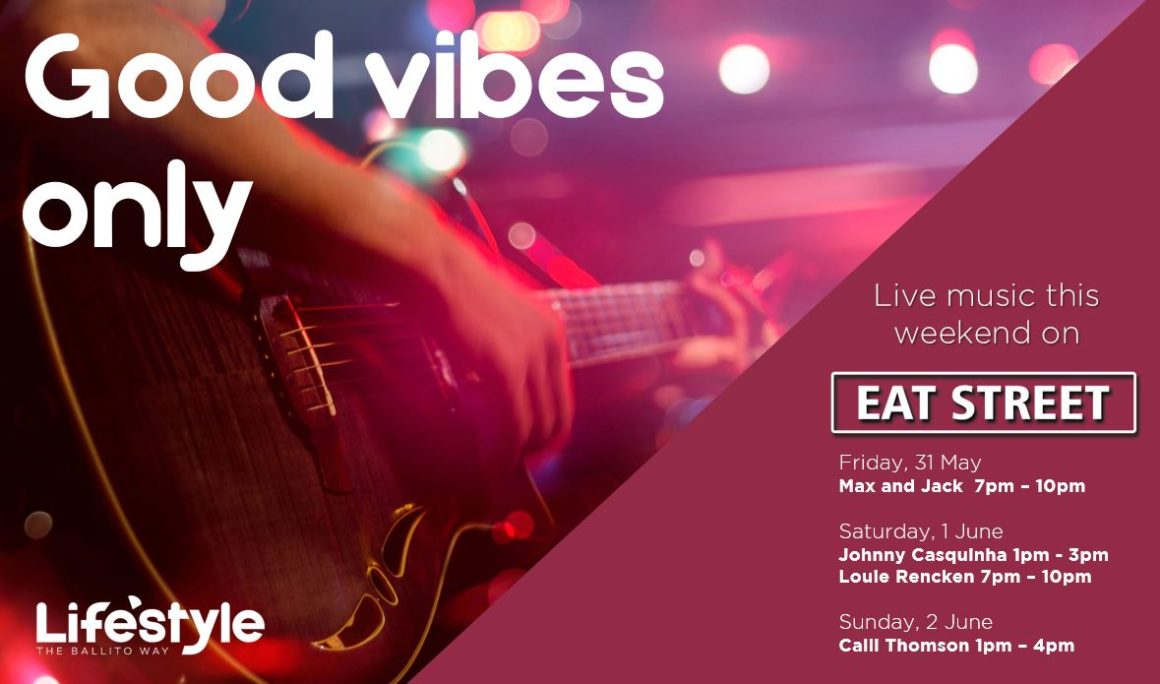 Good Vibes Only – 31st May – 2nd June
