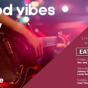 Good Vibes Only – 31st May – 2nd June