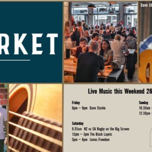 MUSIC @ THE MARKET – 26th JULY – 28th JULY