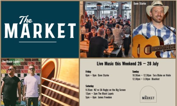 MUSIC @ THE MARKET – 26th JULY – 28th JULY