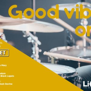 GOOD VIBES ONLY – 30th August – 1st September
