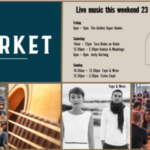 MUSIC @ THE MARKET – 23th August – 25th August