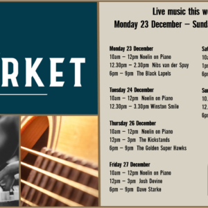MUSIC @ THE MARKET – 23RD – 29TH DECEMBER