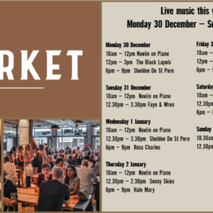 MUSIC @ THE MARKET – 30TH DECEMBER – 5TH JANUARY