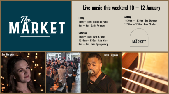 MUSIC @ THE MARKET – 10TH JANUARY – 12TH JANUARY