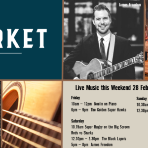 MUSIC @ THE MARKET – 28TH FEBRUARY – 1ST MARCH