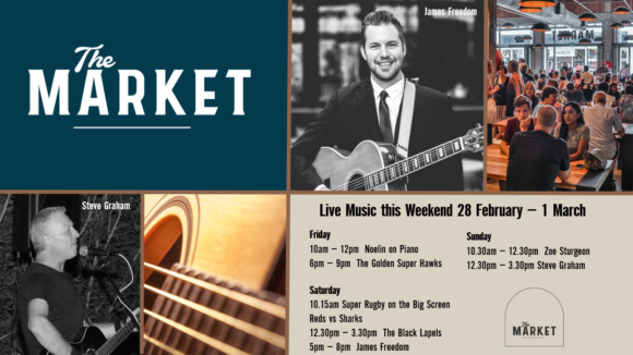 MUSIC @ THE MARKET – 28TH FEBRUARY – 1ST MARCH