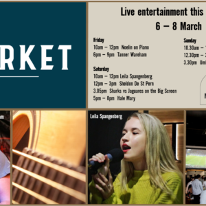 MUSIC @ THE MARKET –  6TH MARCH – 8TH MARCH