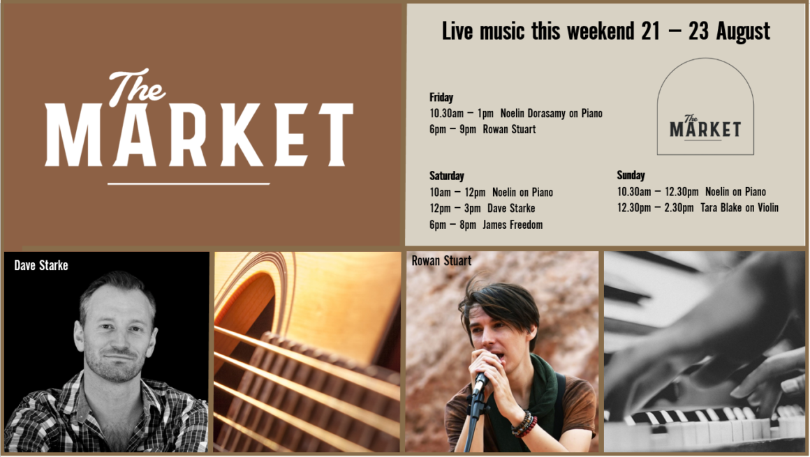 MUSIC @ THE MARKET – 21 – 23 August