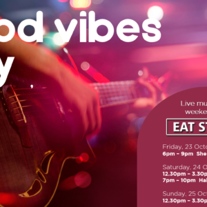 GOOD VIBES ONLY – 23 – 25 OCTOBER