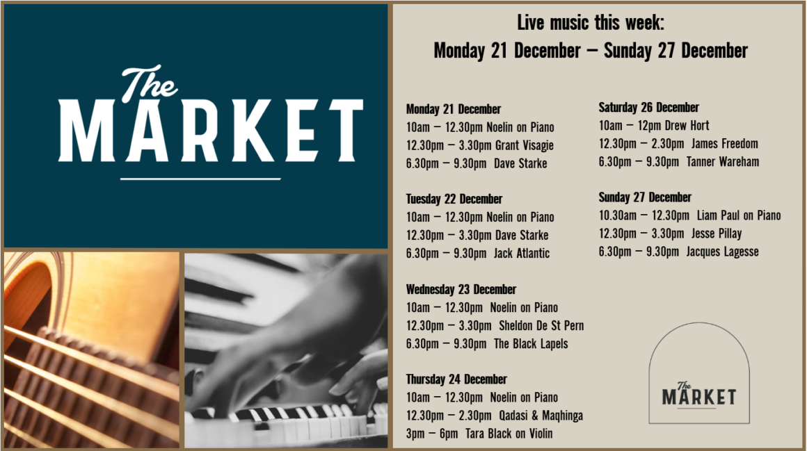 MUSIC @ THE MARKET – 21 DECEMBER – 27 DECEMBER