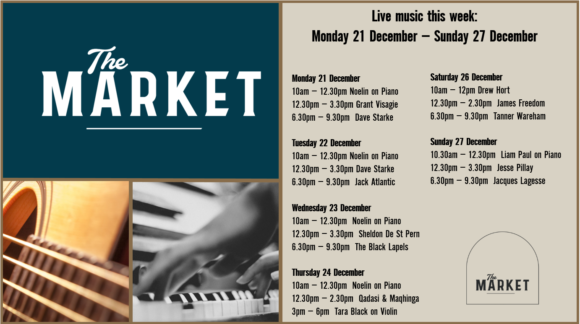 MUSIC @ THE MARKET – 21 DECEMBER – 27 DECEMBER