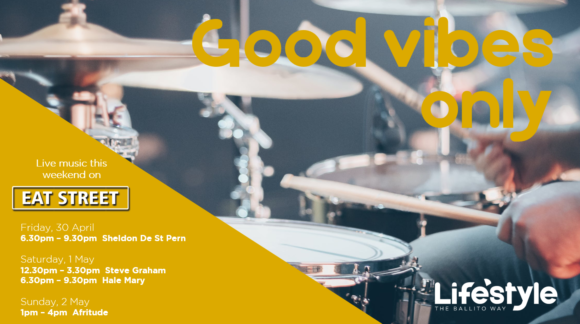 GOOD VIBES ONLY – 30 APRIL – 2 MAY