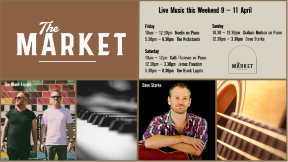 MUSIC @ THE MARKET – 9 – 11 APRIL