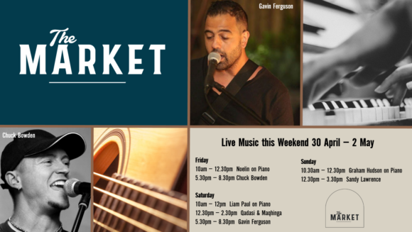MUSIC @ THE MARKET – 30 APRIL – 2 May