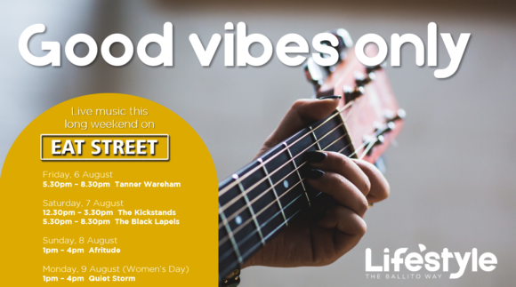 GOOD VIBES ONLY – 6 – 9 AUGUST