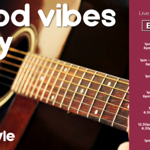 GOOD VIBES ONLY – 28 MARCH – 3 APRIL