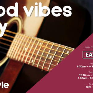 GOOD VIBES ONLY – 20 – 22 MAY
