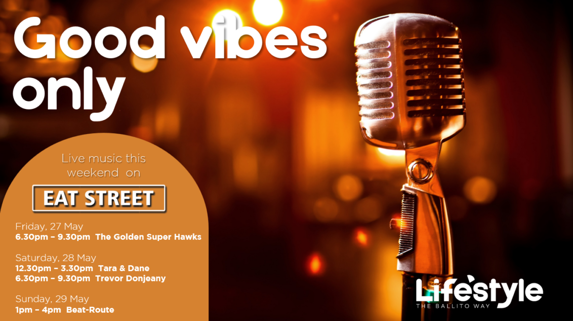 GOOD VIBES ONLY – 27 – 29 MAY