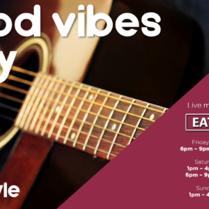 GOOD VIBES ONLY – 30 SEPTEMBER – 2 October