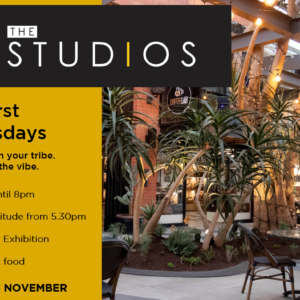 FIRST THURSDAYS AT THE STUDIOS – 3 November 2022
