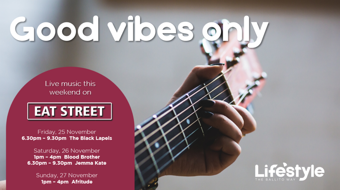 GOOD VIBES ONLY – 25 – 27 NOVEMBER