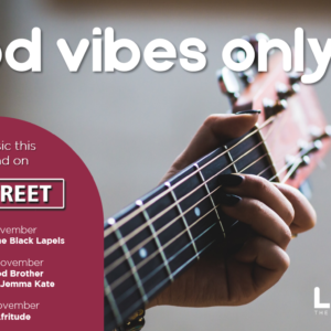 GOOD VIBES ONLY – 25 – 27 NOVEMBER